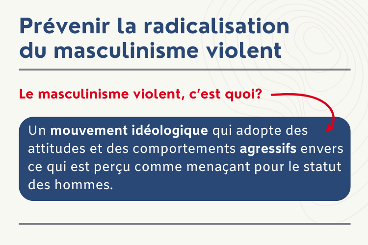 prevention radicalisation masculinisme violent